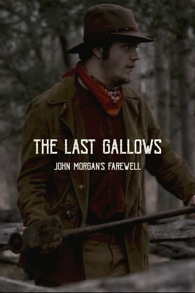 The Last Gallows: John Morgan's Farewell poster