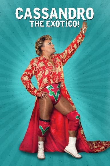 Cassandro the Exotico! poster