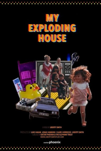 My Exploding House poster