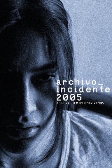 Archivo_Incidente2005 poster