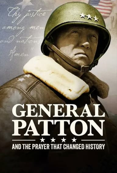 General Patton and the Prayer that Changed History poster