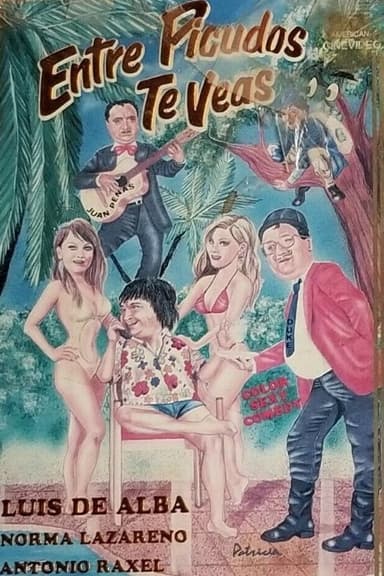 Entre picudos te veas poster