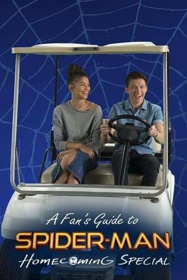 A Fan's Guide to Spider-Man Homecoming poster