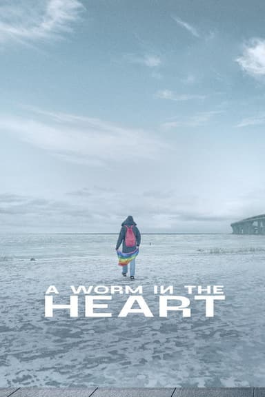 A Worm in the Heart poster