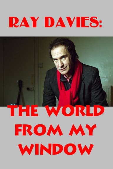 Ray Davies: The World from My Window poster