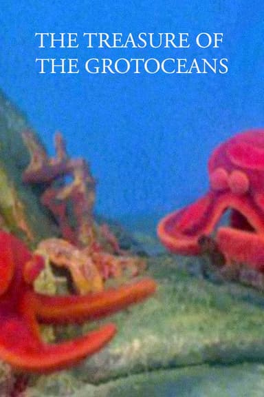 The Treasure of the Grotoceans poster