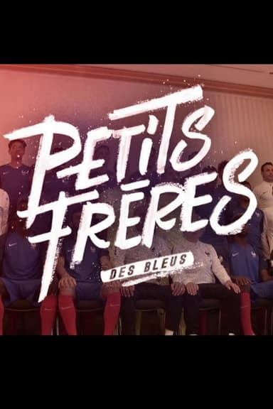 Petits frères des Bleus poster