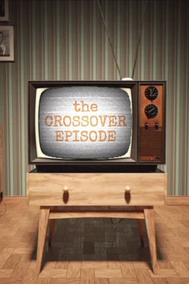 The Crossover Episode poster