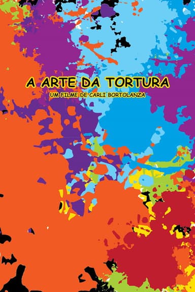 A Arte da Tortura poster