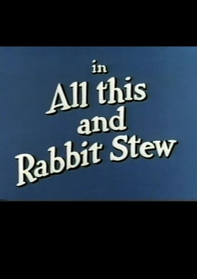 All This and Rabbit Stew poster