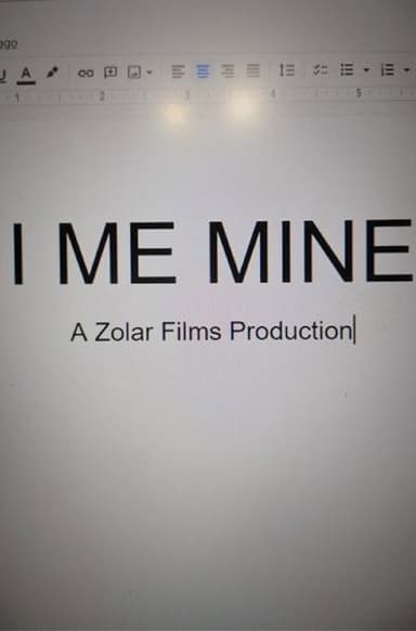 I Me Mine poster