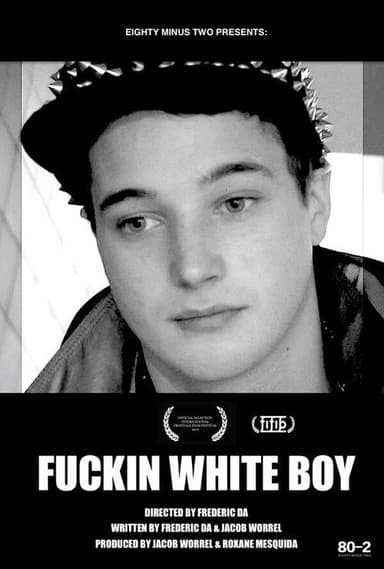 F***in White Boy poster