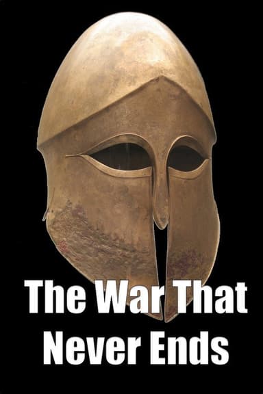 The War That Never Ends poster