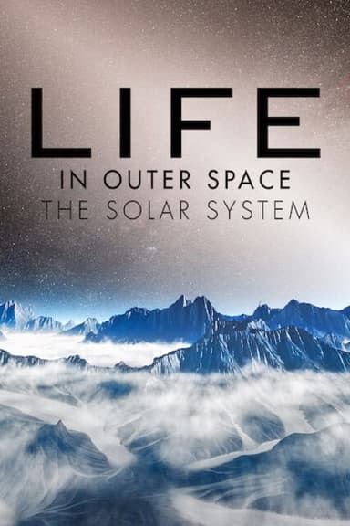 Life in Outer Space: The Solar System poster
