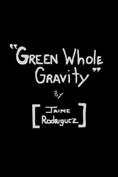 Green Whole Gravity poster