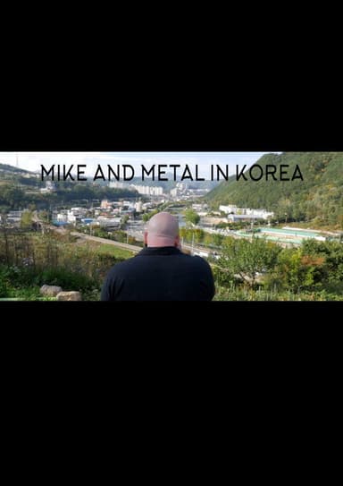 Mike and Metal in Korea poster