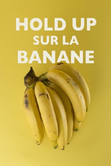 Hold-up sur la banane poster