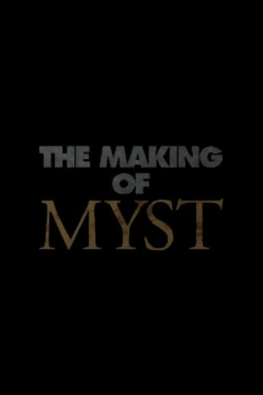The Making of Myst poster