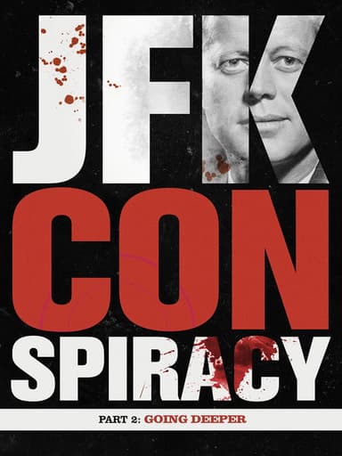 JFK Conspiracy Part 2: Going Deeper poster