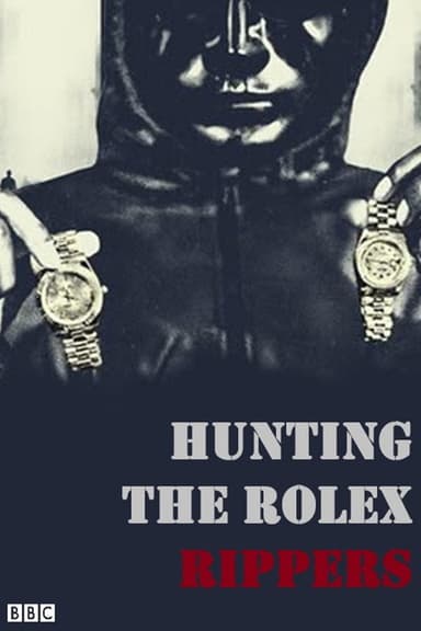 Hunting the Rolex Rippers poster
