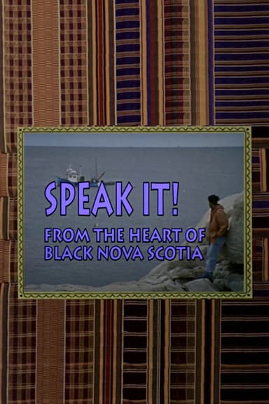 Speak It! From the Heart of Black Nova Scotia poster