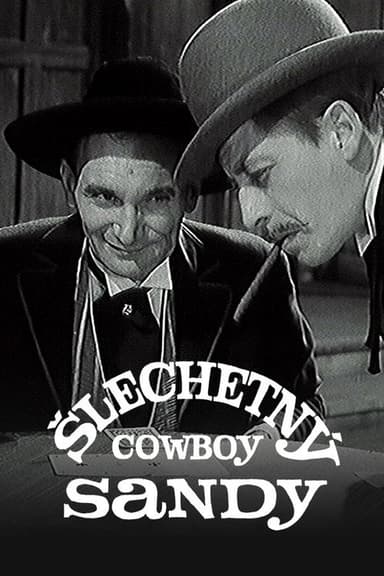 Šlechetný cowboy Sandy poster