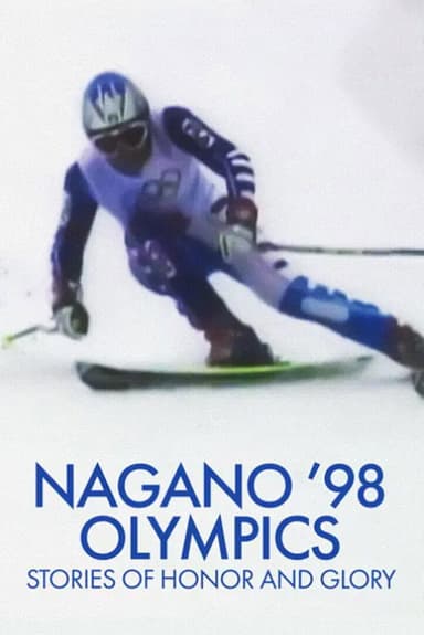 Nagano ’98 Olympics: Stories of Honor and Glory poster