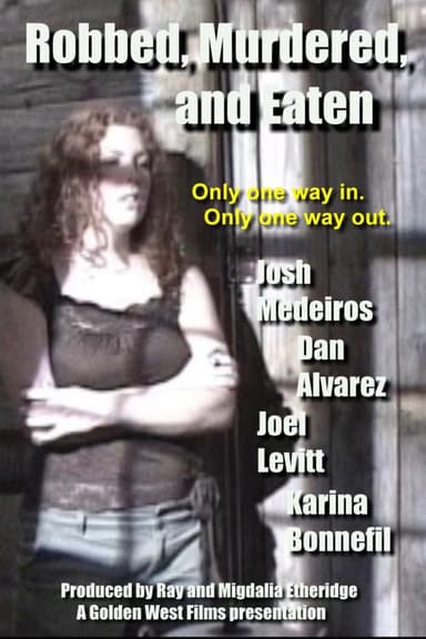 Robbed, Murdered, and Eaten poster