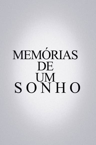 Memórias De Um Sonho poster
