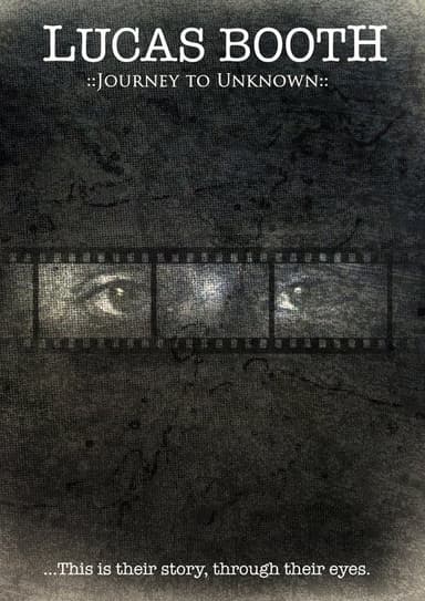Lucas Booth: Journey to Unknown poster
