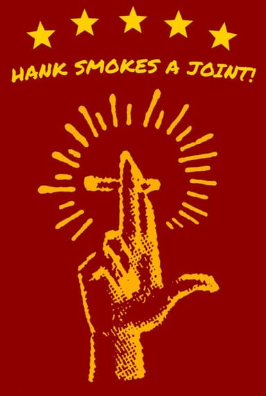 Hank Smokes A Joint! poster