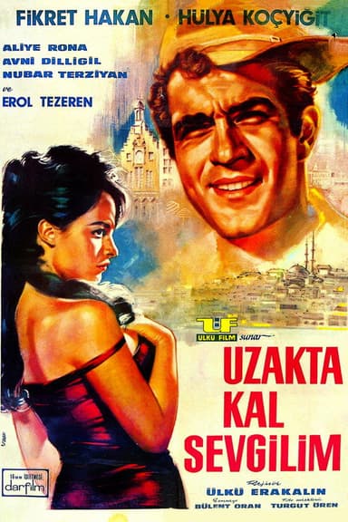 Uzakta Kal Sevgilim poster