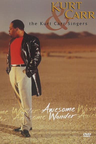 Kurt Carr & the Kurt Carr Singers: Awesome Wonder poster