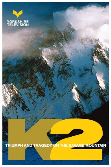 K2 - Triumph and Tragedy on the Savage Mountain poster
