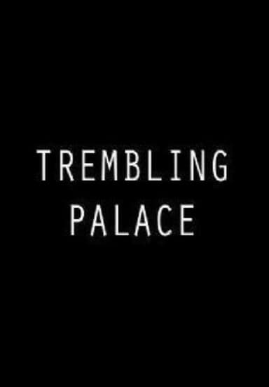 Trembling Palace poster