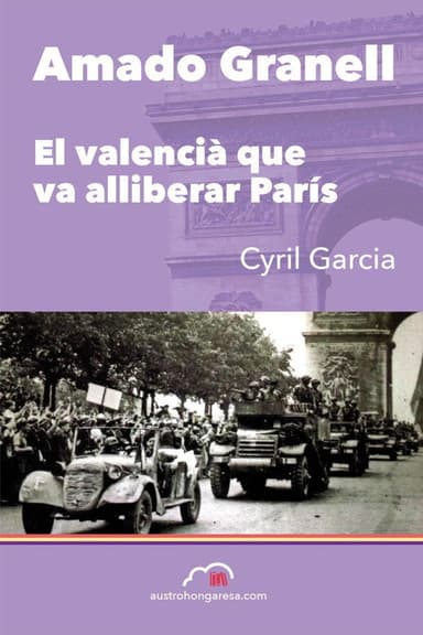 Amado Granell, el valencià que va alliberar París poster