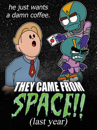 They Came From Space!! (last year) poster