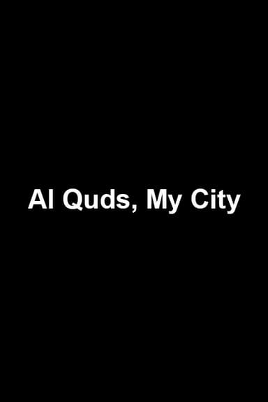 Al Quds, My City poster
