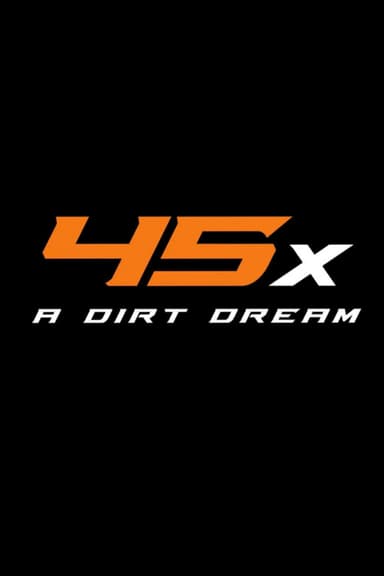 45x: A Dirt Dream poster