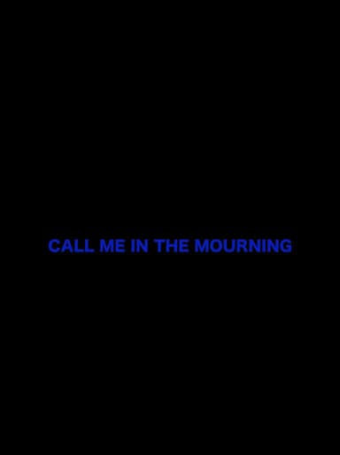 Call Me in the Mourning poster