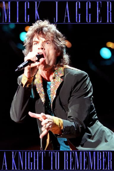 Mick Jagger: A Knight to Remember poster