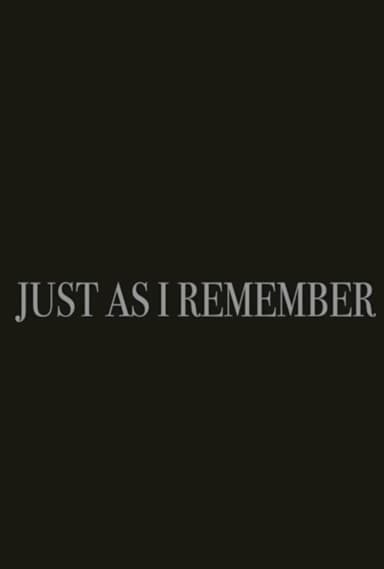 Just as I Remember poster