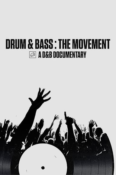 Drum & Bass: The Movement poster