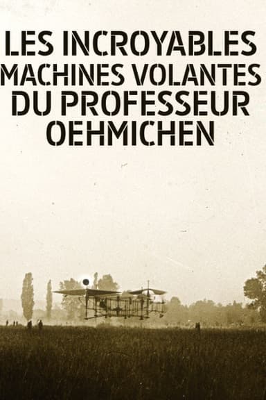 Les Incroyables machines volantes du professeur Oehmichen poster