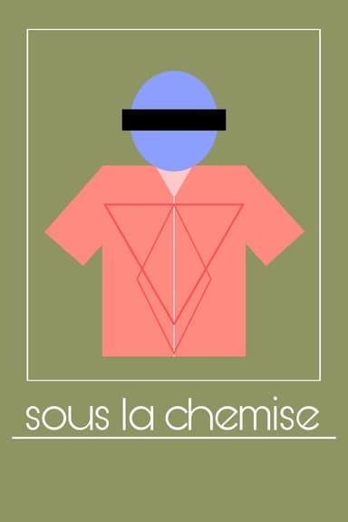 Sous La Chemise poster