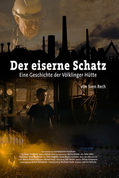 Der eiserne Schatz – Eine Geschichte der Völklinger Hütte poster