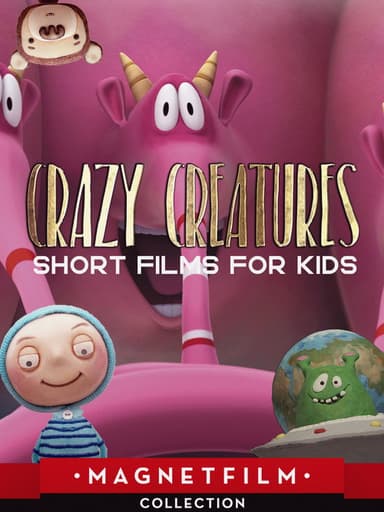 Crazy Creatures - Short Films for Kids poster