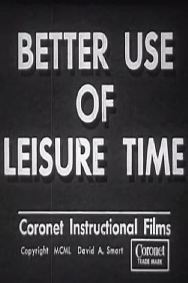 Better Use of Leisure Time poster
