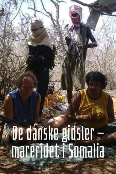 De danske gidsler - Mareridtet i Somalia poster