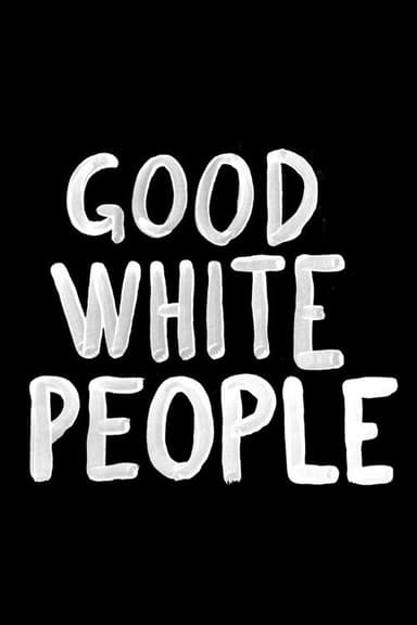 Good White People poster